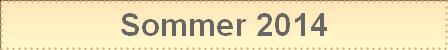 Sommer 2014